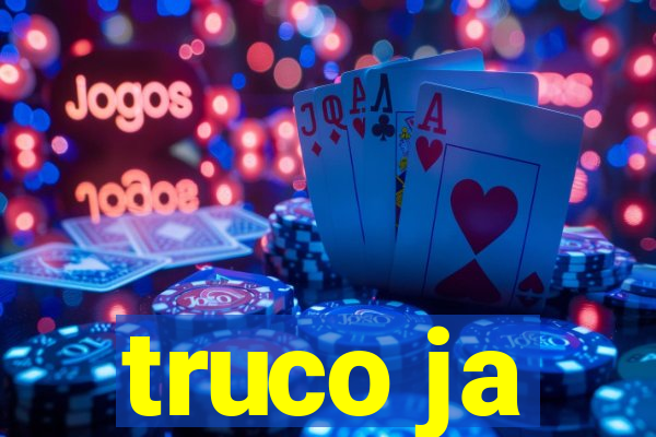 truco ja