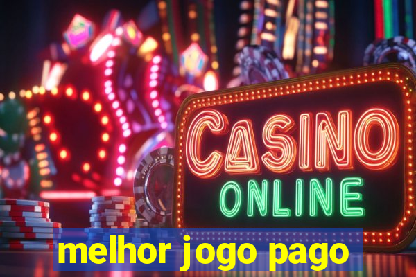 melhor jogo pago