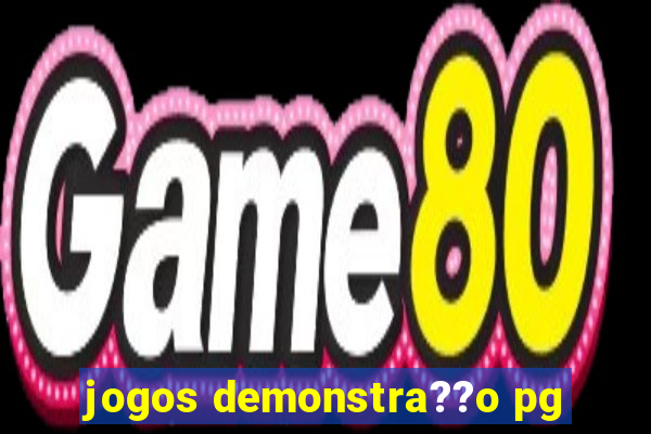 jogos demonstra??o pg