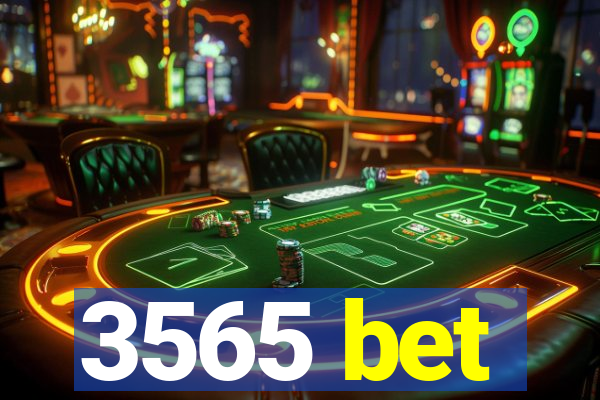 3565 bet