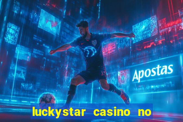 luckystar casino no deposit bonus