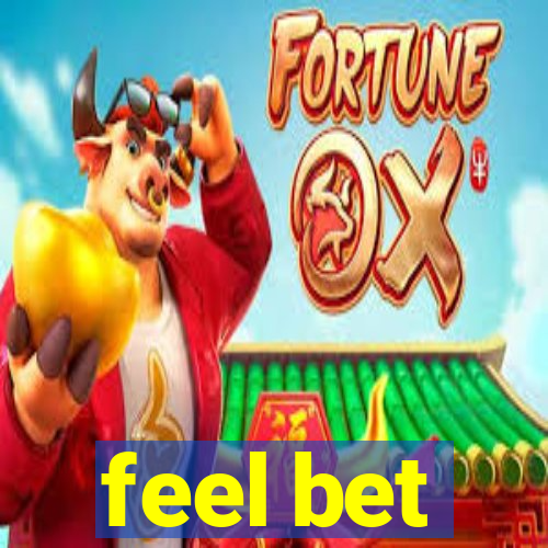 feel bet