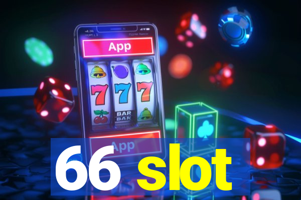 66 slot