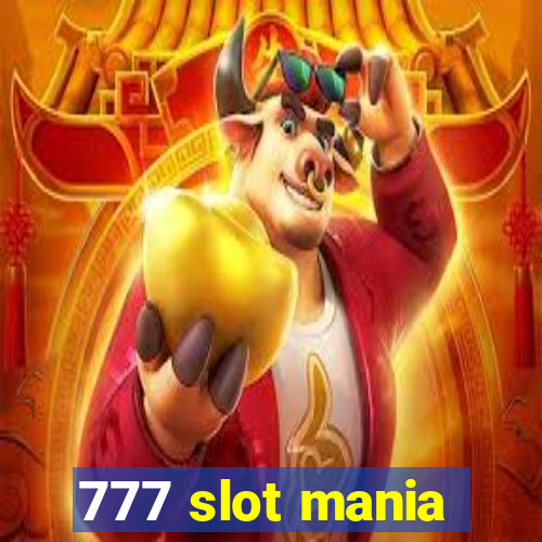 777 slot mania