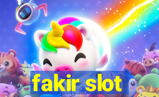 fakir slot