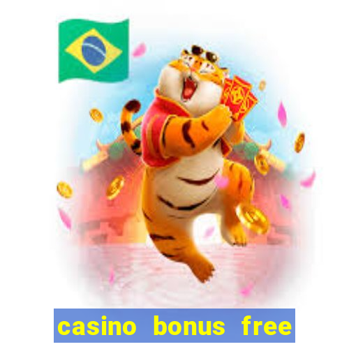 casino bonus free spin no deposit