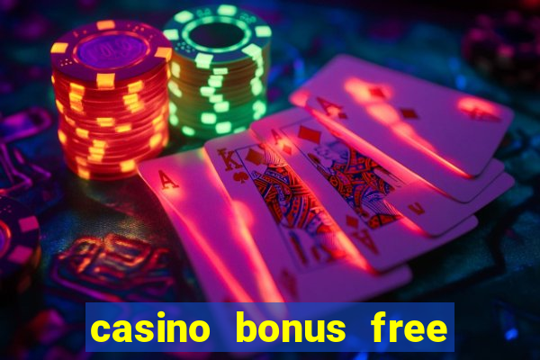 casino bonus free spin no deposit