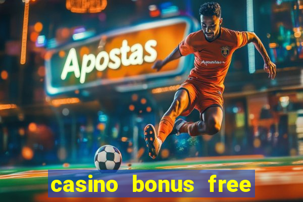 casino bonus free spin no deposit