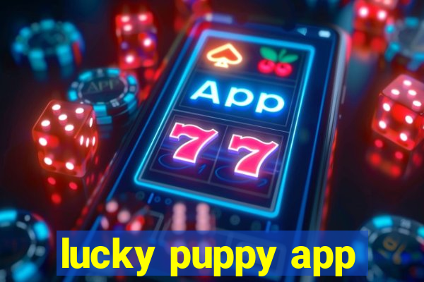 lucky puppy app