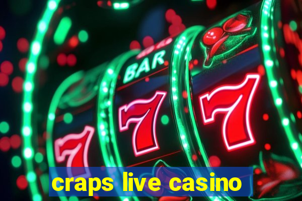 craps live casino