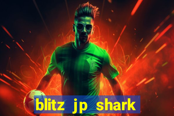 blitz jp shark blitz slot