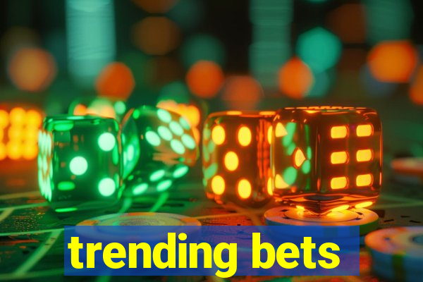 trending bets