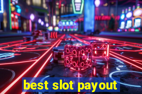 best slot payout