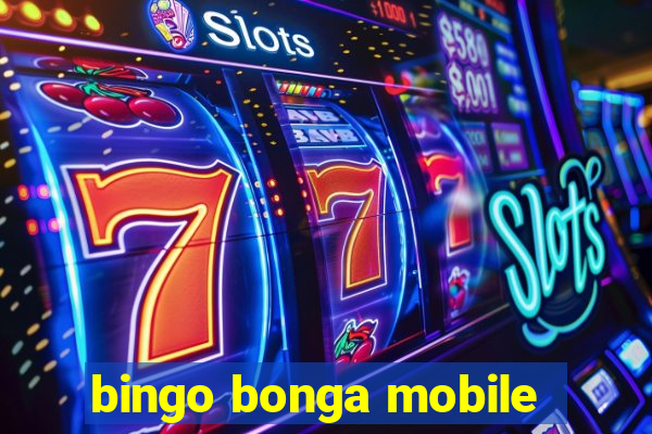 bingo bonga mobile