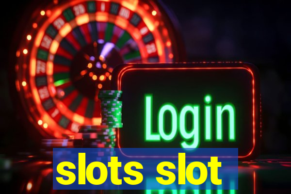 slots slot