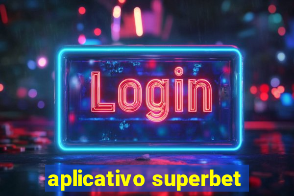 aplicativo superbet