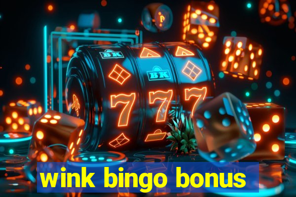 wink bingo bonus