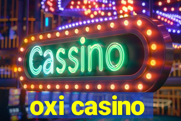 oxi casino