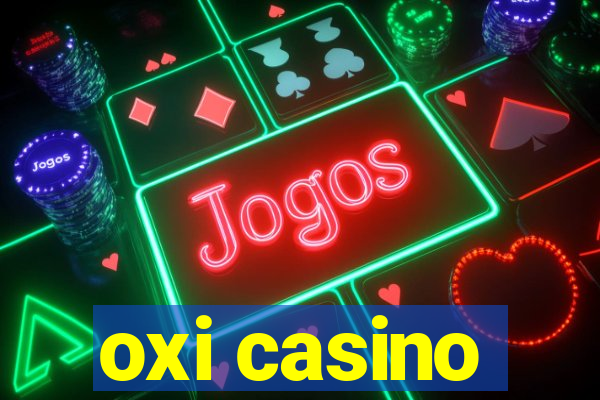 oxi casino