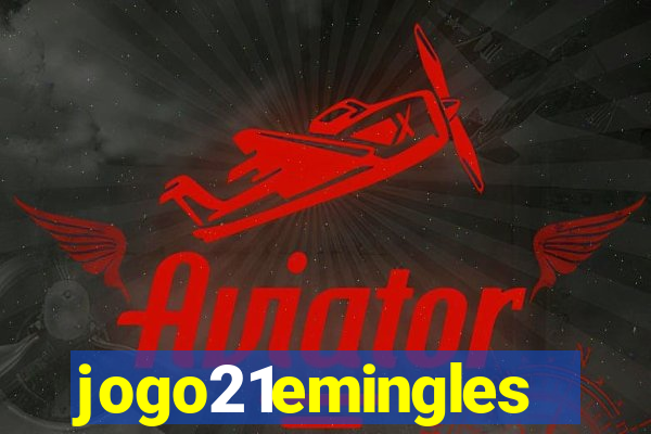 jogo21emingles