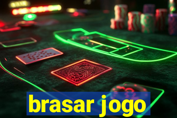 brasar jogo