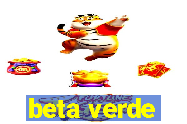 beta verde