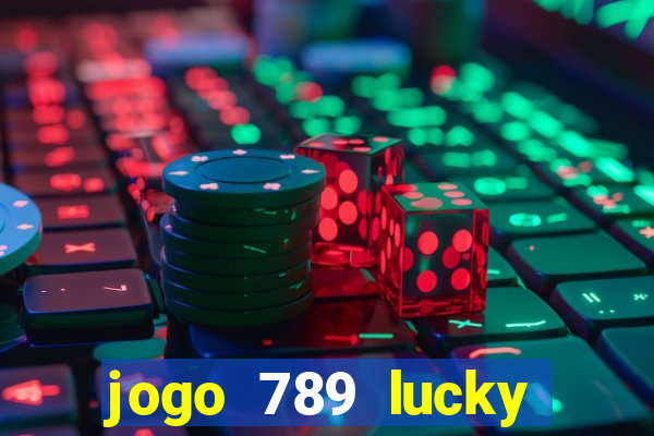 jogo 789 lucky paga mesmo