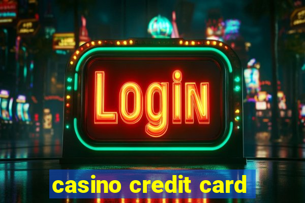 casino credit card