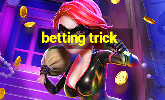 betting trick