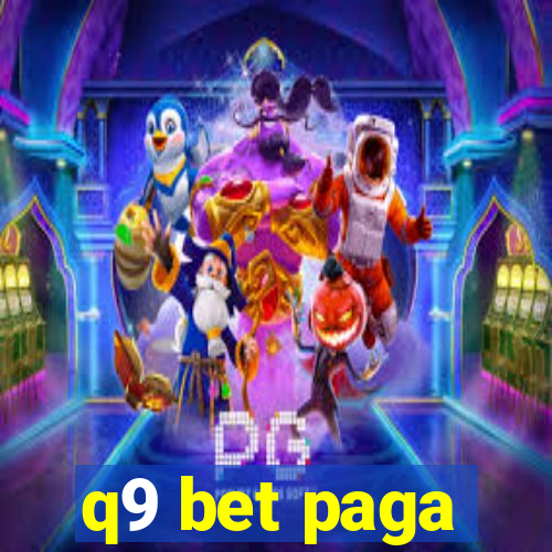 q9 bet paga