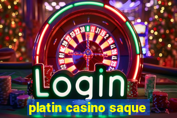 platin casino saque