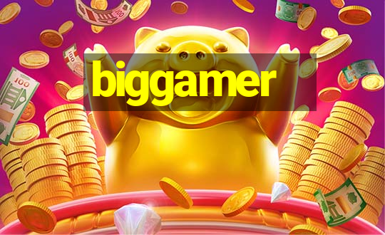 biggamer