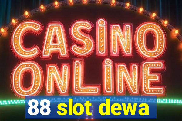 88 slot dewa