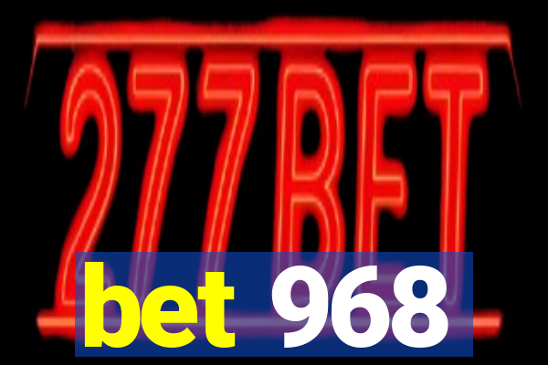 bet 968