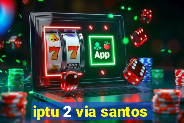 iptu 2 via santos