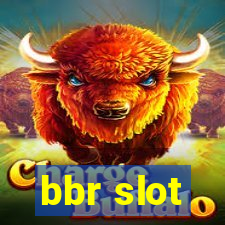 bbr slot