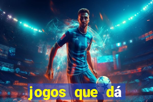 jogos que dá dinheiro sem precisar depositar