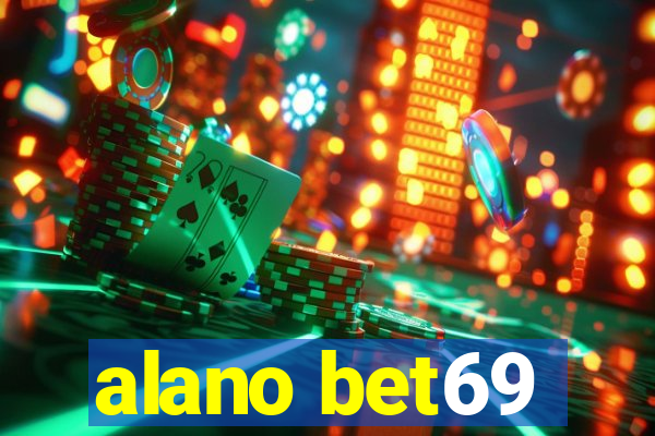 alano bet69