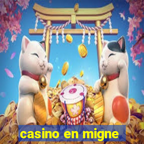 casino en migne