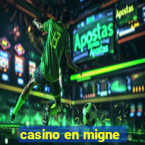 casino en migne