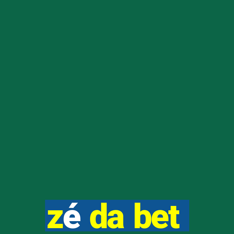 zé da bet