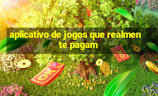 aplicativo de jogos que realmente pagam