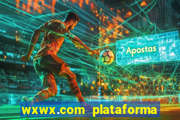 wxwx.com plataforma de jogos