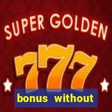 bonus without deposit betting