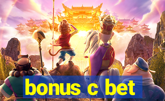 bonus c bet