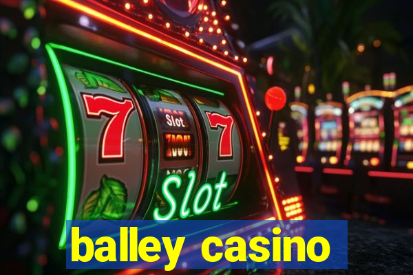 balley casino