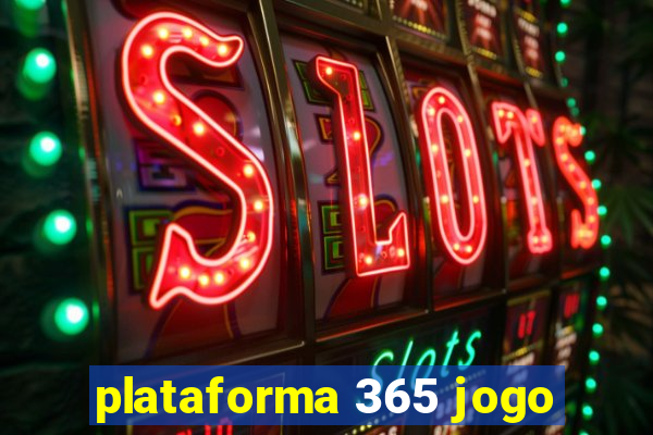 plataforma 365 jogo