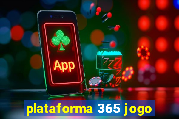 plataforma 365 jogo