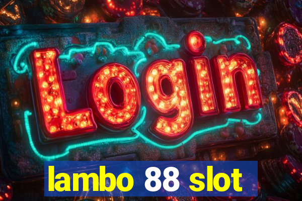 lambo 88 slot