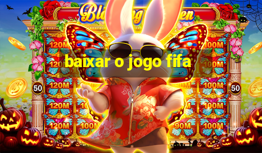 baixar o jogo fifa